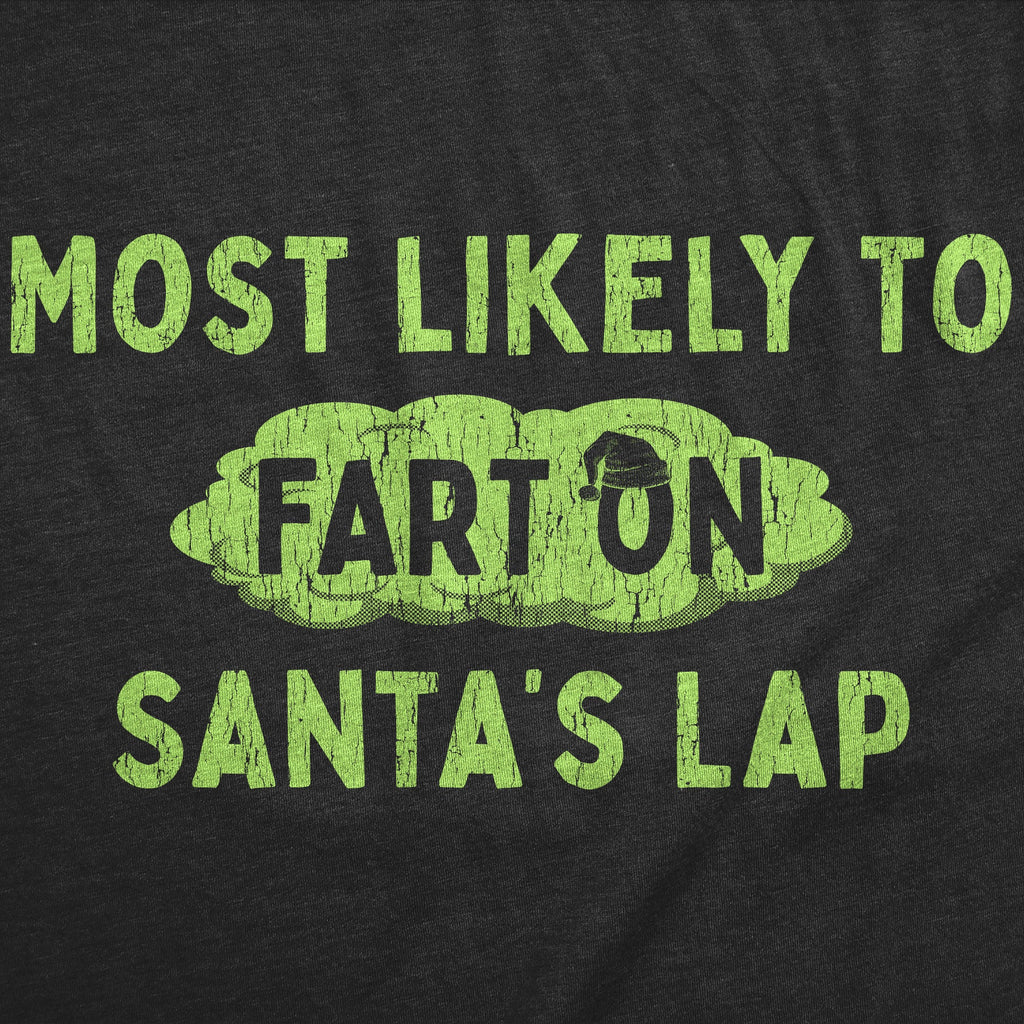 Most Likely To Fart On Santas Lap Men's T Shirt product image 2