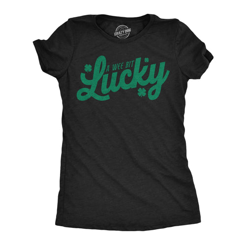 A Wee Bit Lucky Women's T Shirt product image 1