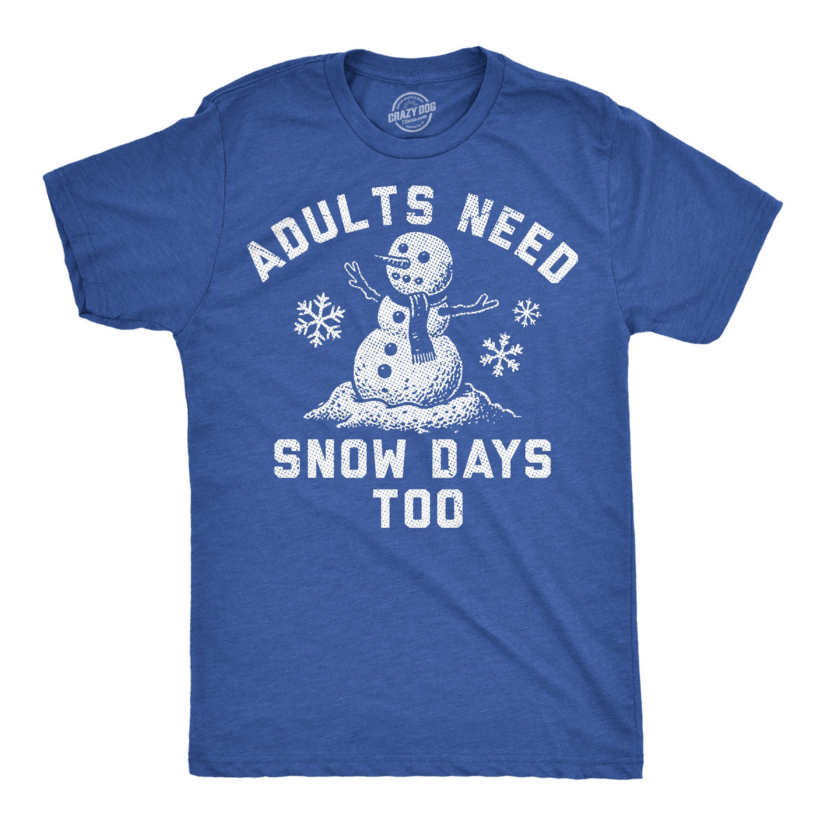 Adults Need Snow Days Too Men's T Shirt product image 1
