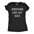 Awesome Like My Kids Women's T Shirt product image 1