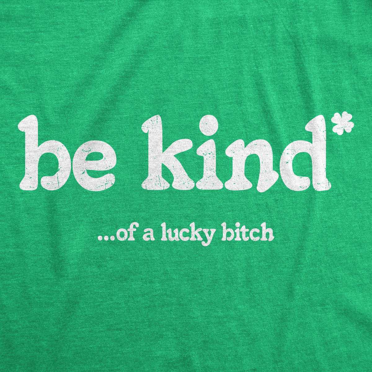 Be Kind Of A Lucky Bitch Women's T Shirt product image 3