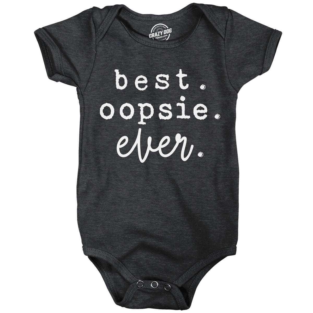 Best Oopsie Ever Baby Bodysuit