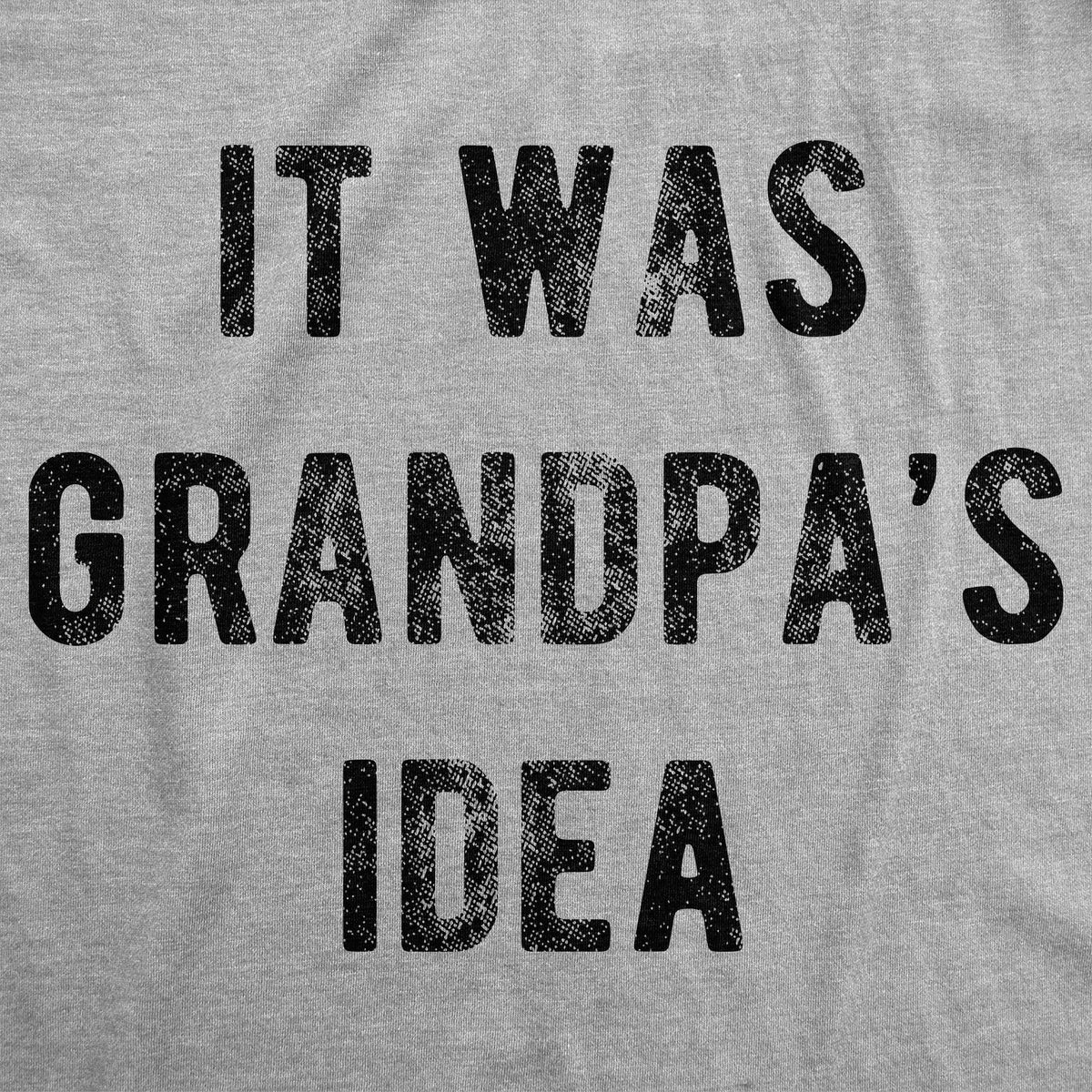 It Was Grandpas Idea Youth T Shirt product image 3