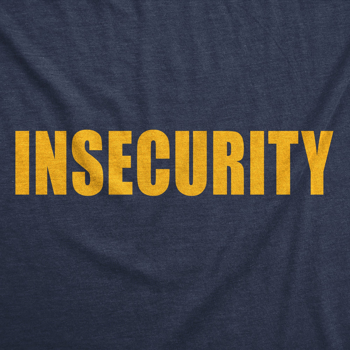 Insecurity Men's T Shirt product image 2