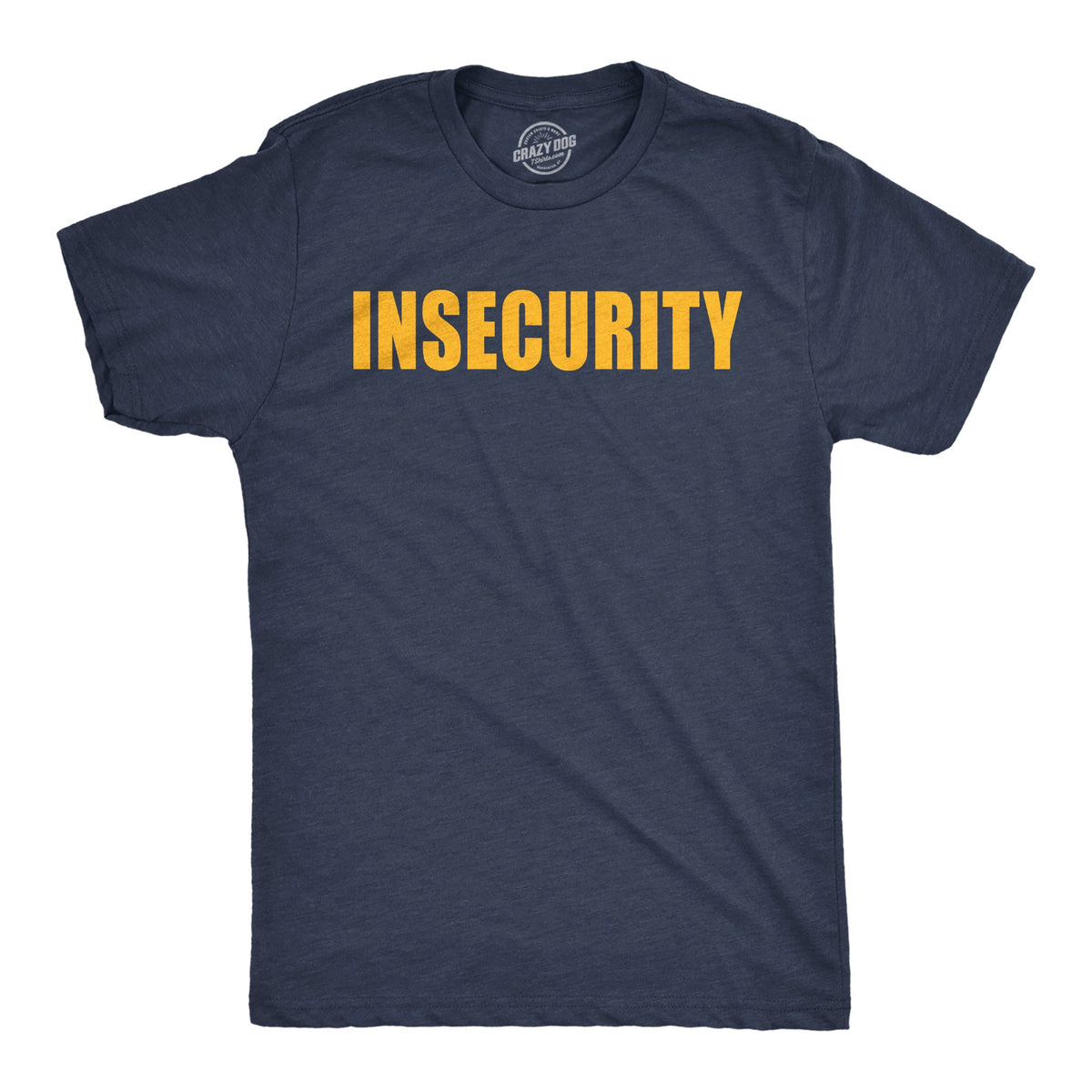 Insecurity Men's T Shirt product image 1