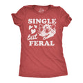 Single But Feral Women's T Shirt product image 1