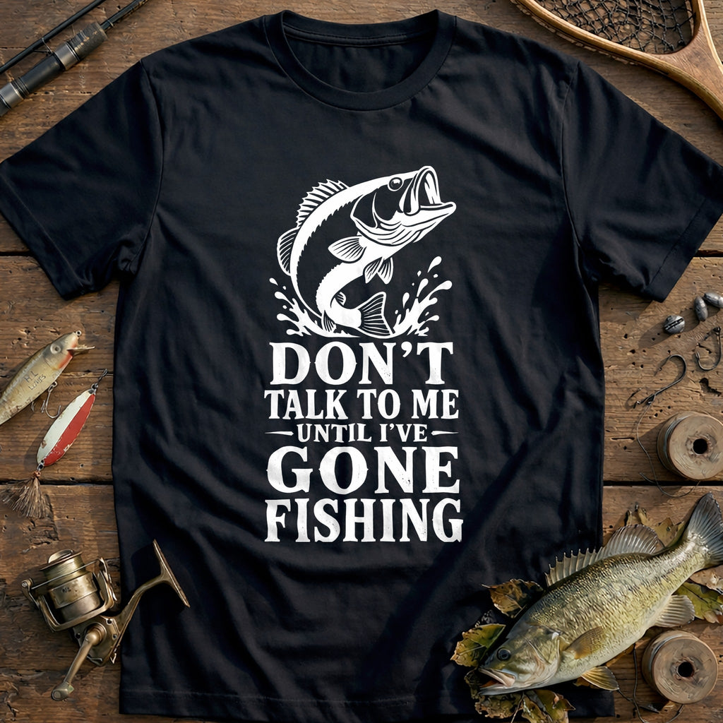 02w Dont Talk Fishing T-Shirt product image 1