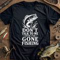 02w Dont Talk Fishing T-Shirt US product image 1