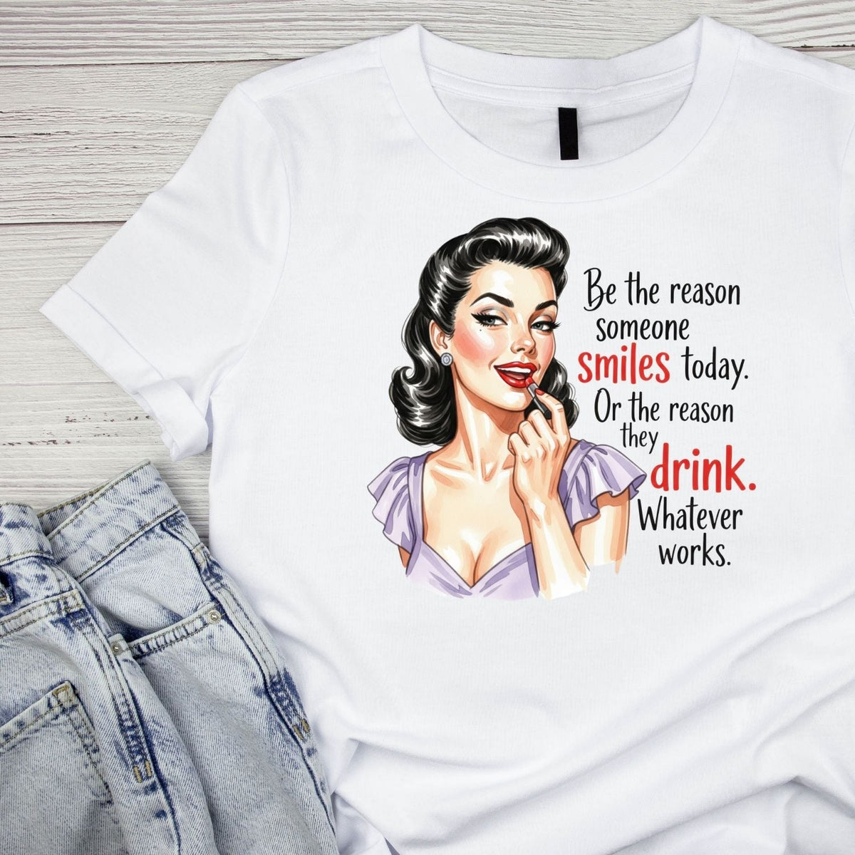 BE THE REASON SOMEONE SMILES TODAY. OR THEY DRINK. WHATEVER product image 2