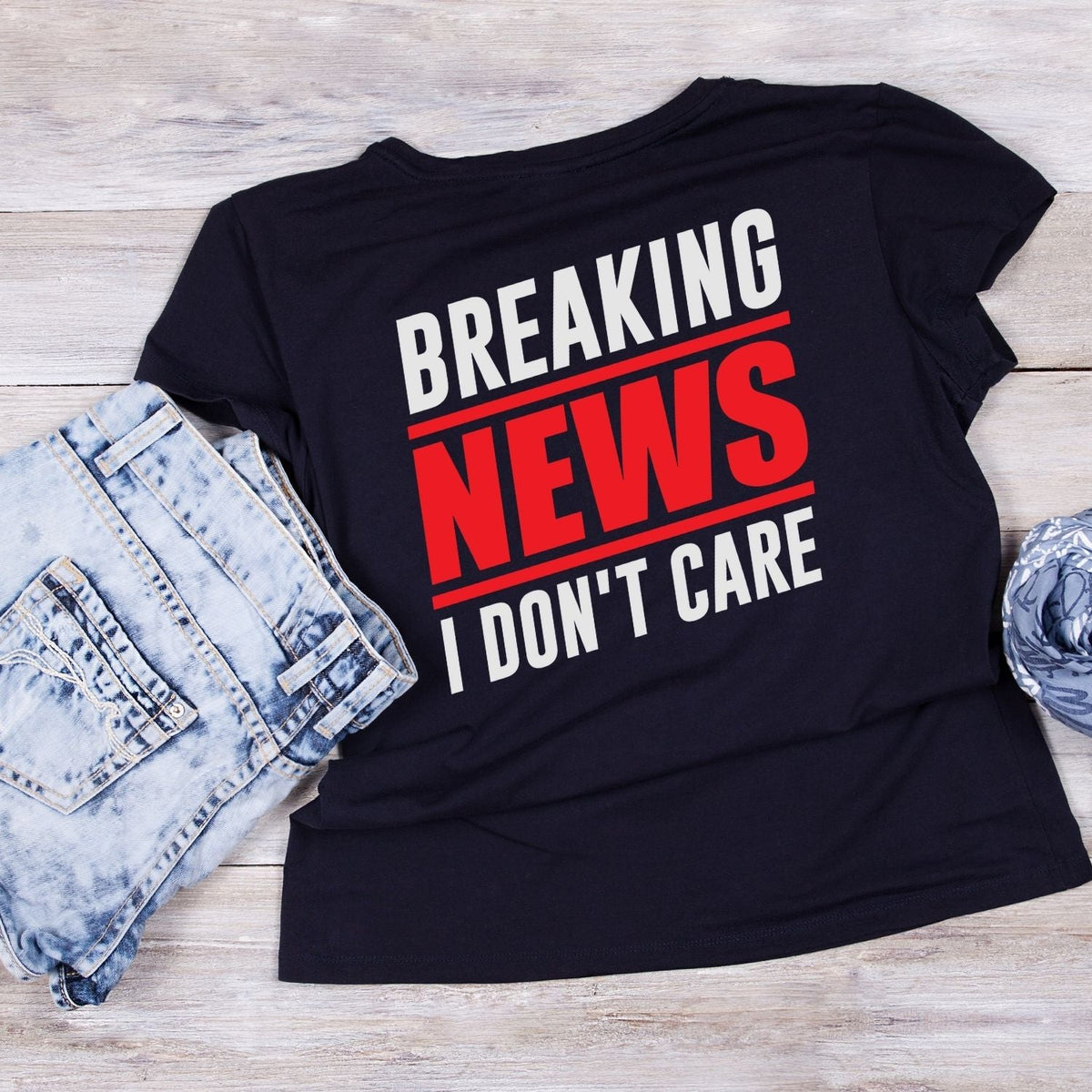 BREAKING NEWS I DON’T CARE T-SHIRT product image 3