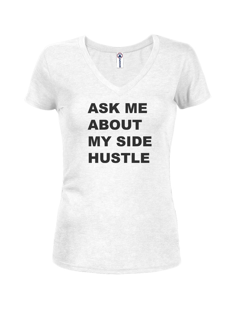 Ask Me About My Side Hustle Juniors V Neck T-Shirt product image 2