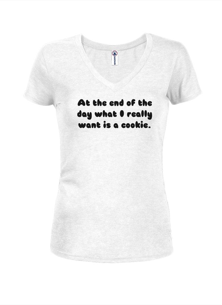 At the end what I want is a cookie Juniors V Neck T-Shirt product image 2