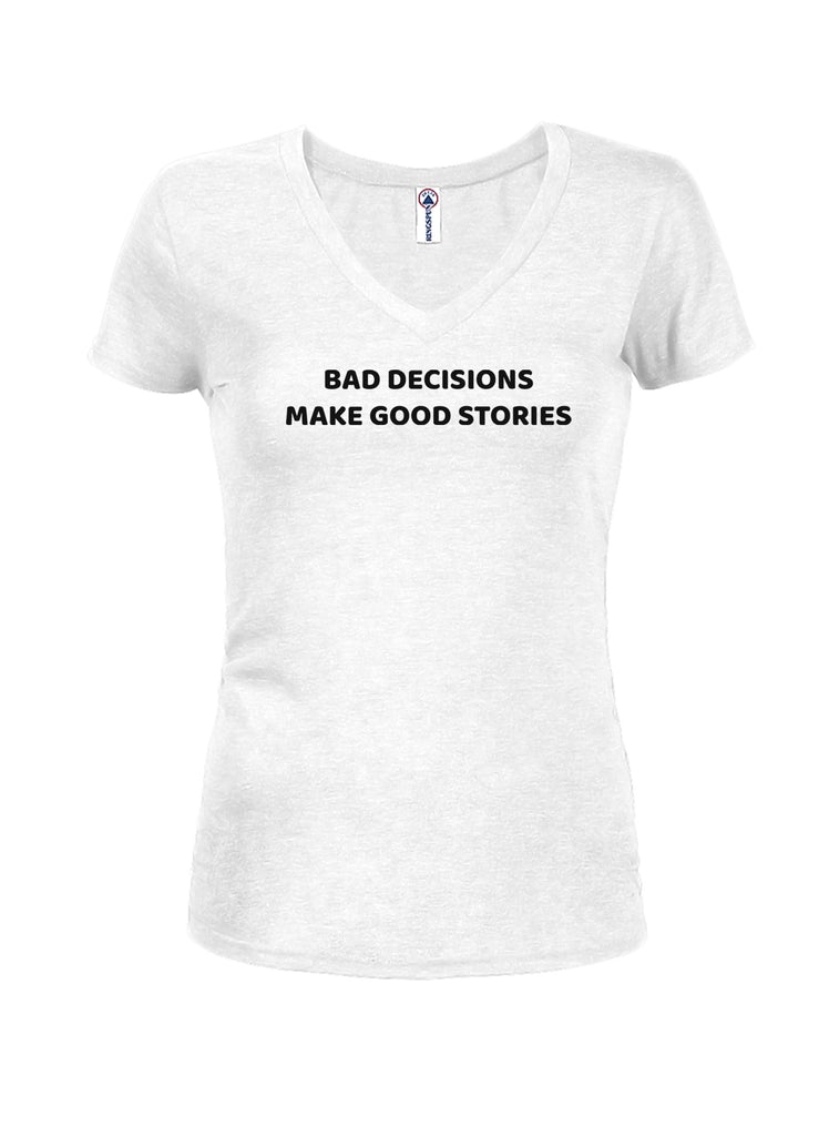 Bad Decisions Make Good Stories Juniors V Neck T-Shirt product image 2