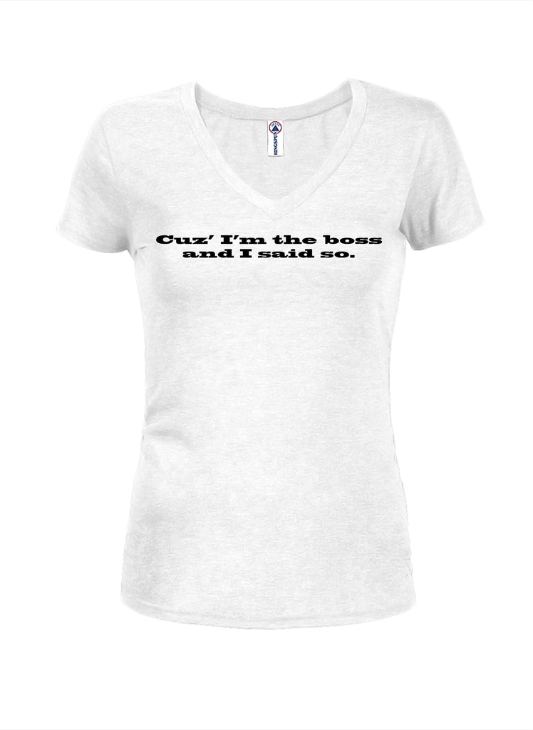 'Cuz I'm the Boss and I Said So Juniors V Neck T-Shirt product image 2