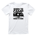 Born To Camp Forced To Work T-Shirt| Funny Campfire product image 1
