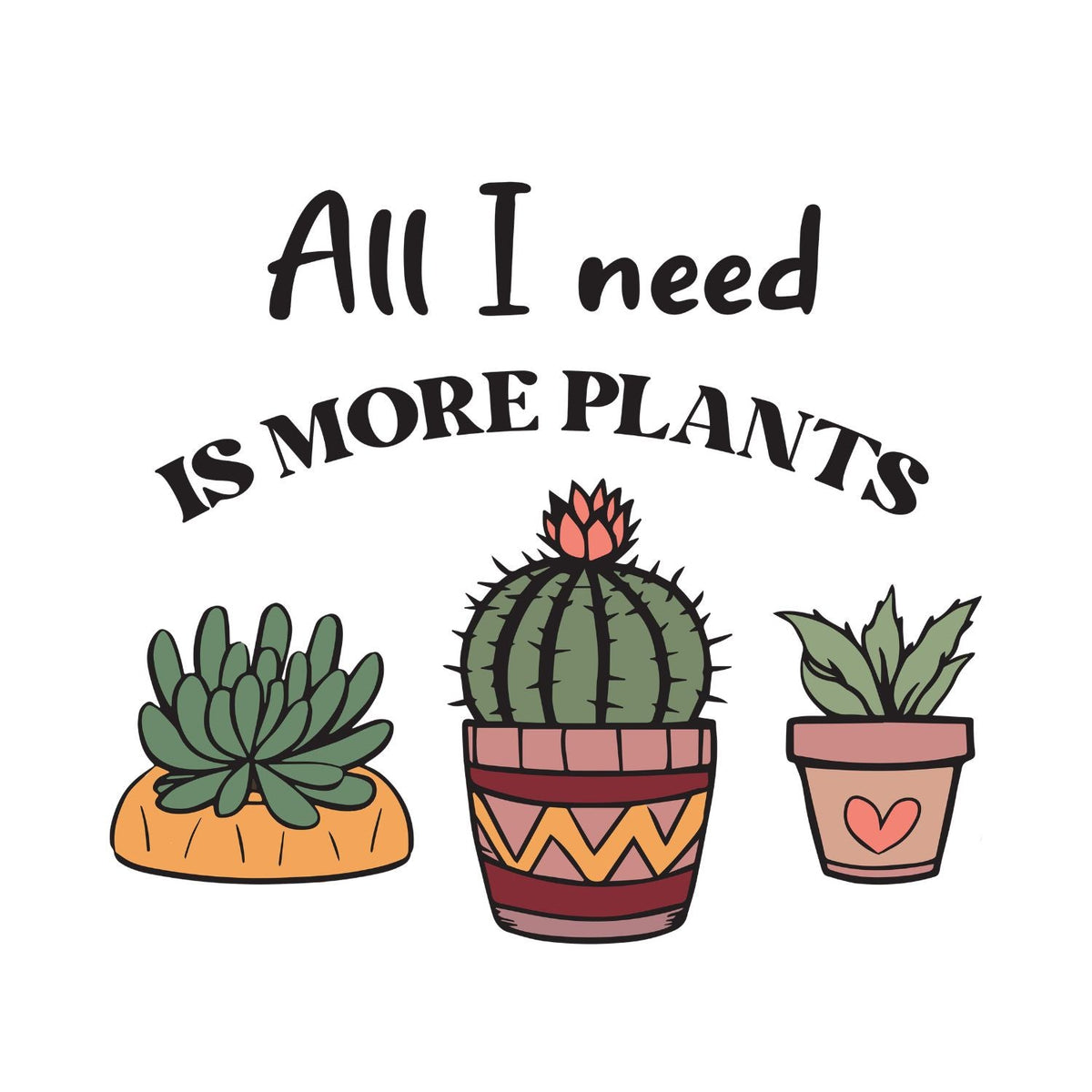 All I Need Is More Plants T-Shirt | Gardening Graphic Tee product image 2