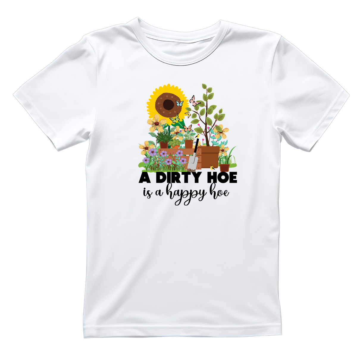 A Dirty Hoe Is A Happy T-Shirt | Graphic Tee | Gardening product image 1