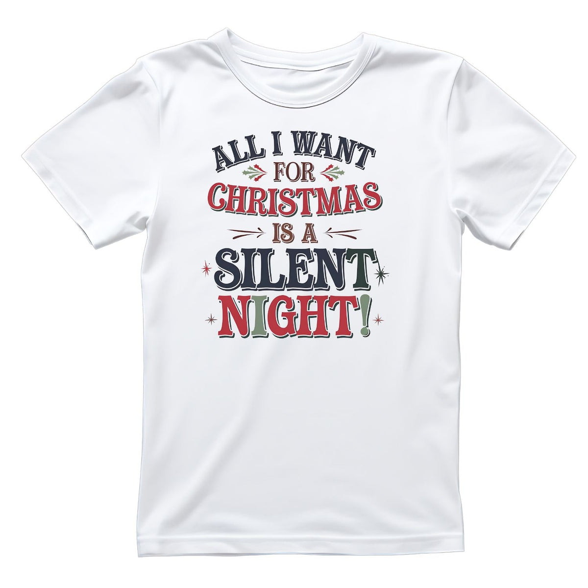 All I Want For Christmas is A Silent Night T-shirt product image 1