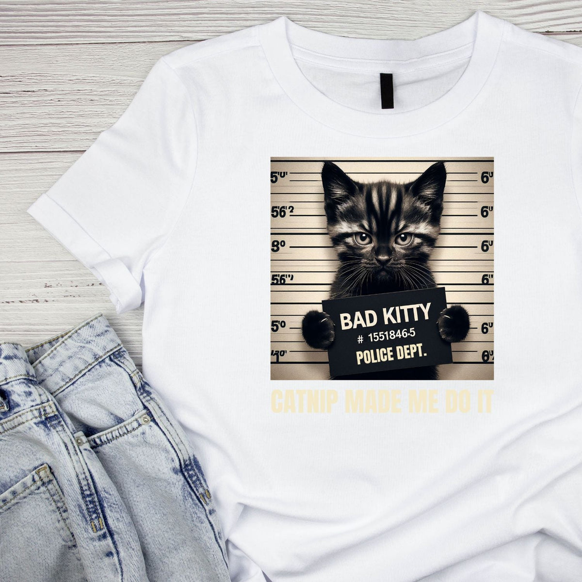 Bad Kitty Police Dept. Catnip Made Me Do It T-shirt product image 6
