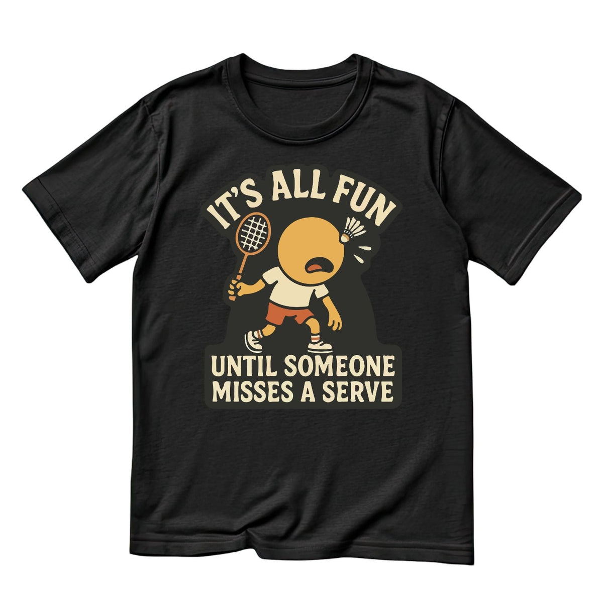 It’s All Fun Until Someone Misses A Serve (Badminton) product image 5