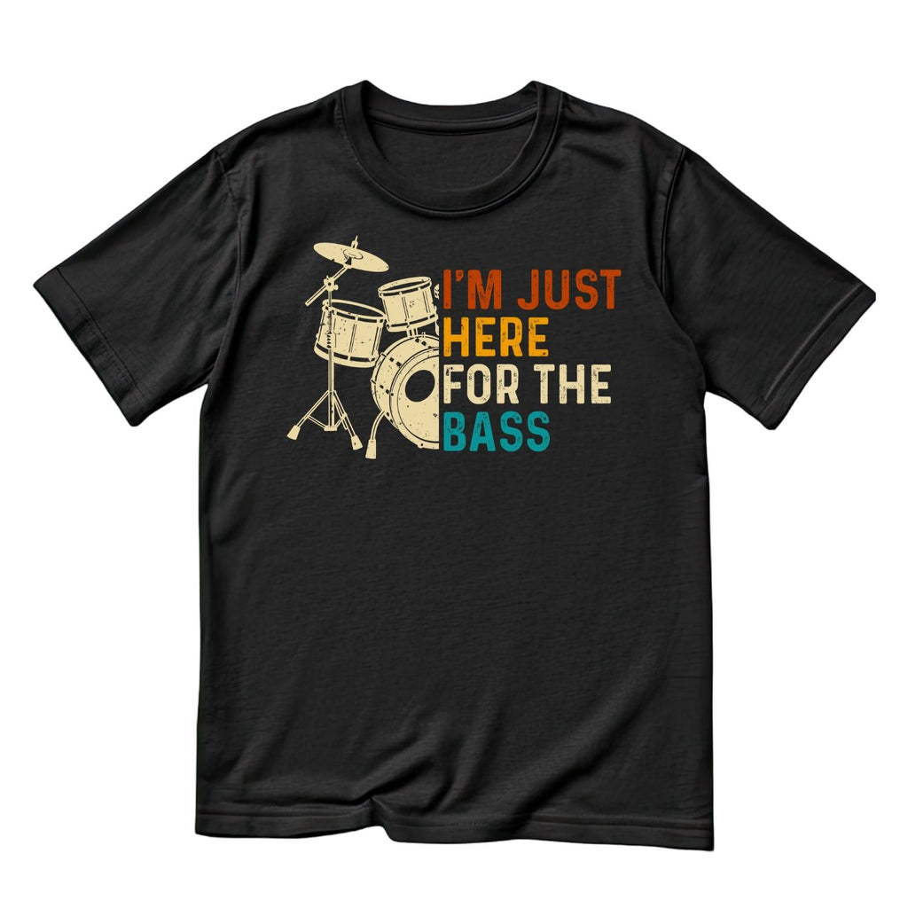I’m Just Here For The Base Drums T-Shirt| Music | Songs product image 1