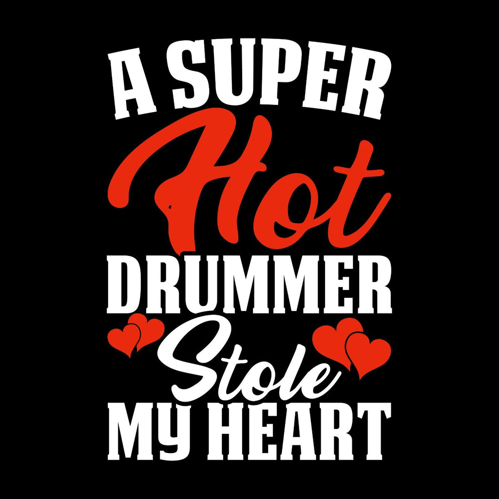 A Super Hot Drummer Stole My Heart T-Shirt | Gift | Drums product image 2