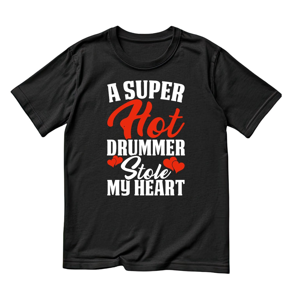A Super Hot Drummer Stole My Heart T-Shirt | Gift | Drums product image 3