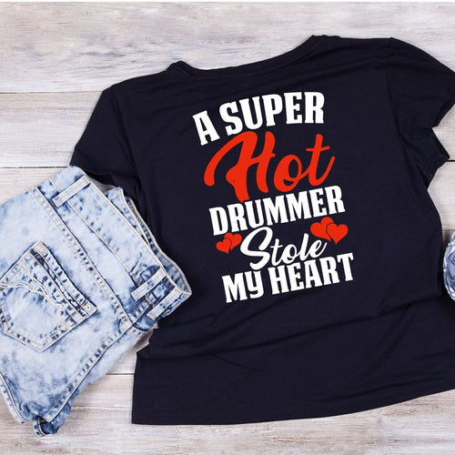 A Super Hot Drummer Stole My Heart T-Shirt | Gift | Drums product image 1