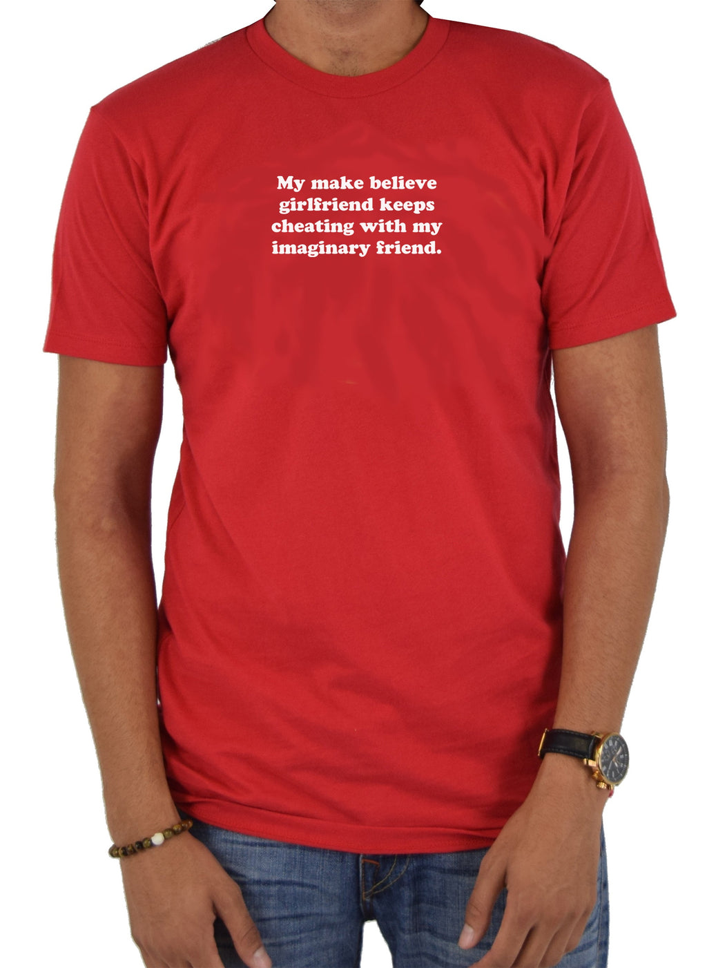 My make believe girlfriend keeps cheating T-Shirt product image 5
