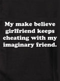 My make believe girlfriend keeps cheating T-Shirt product image 1