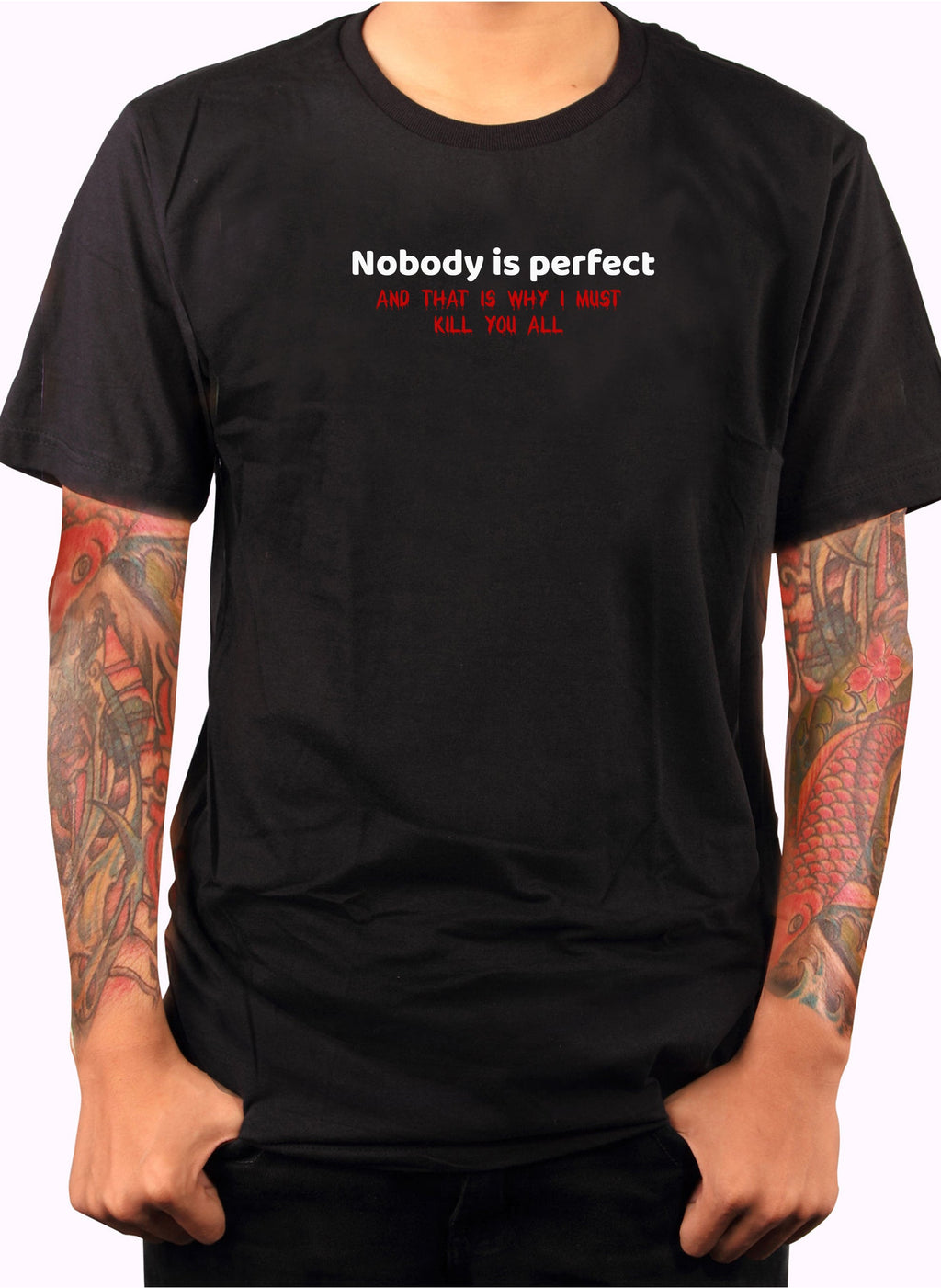 Nobody is perfect and that is why I must kill you all product image 2