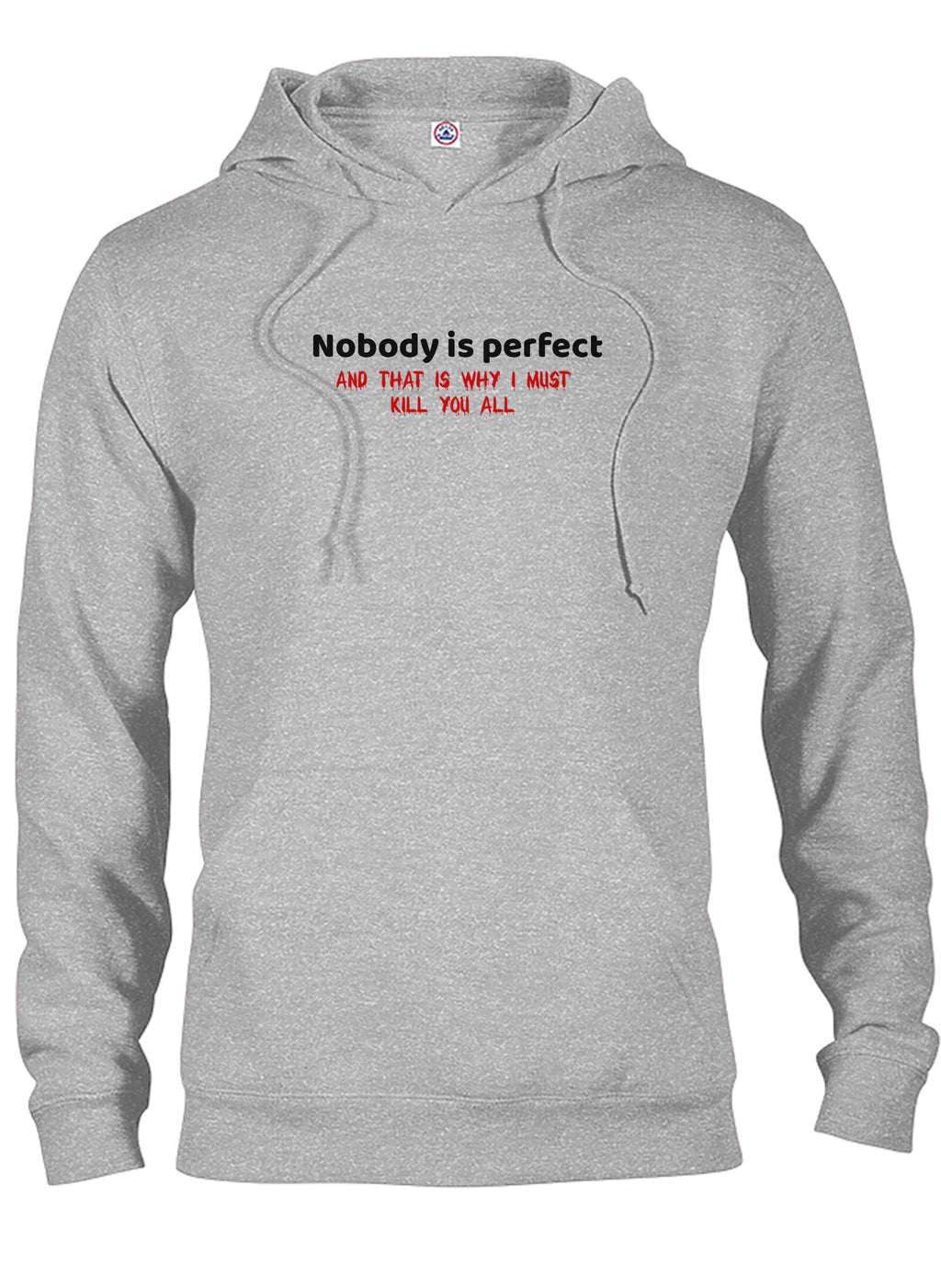 Nobody is perfect and that is why I must kill you all product image 12