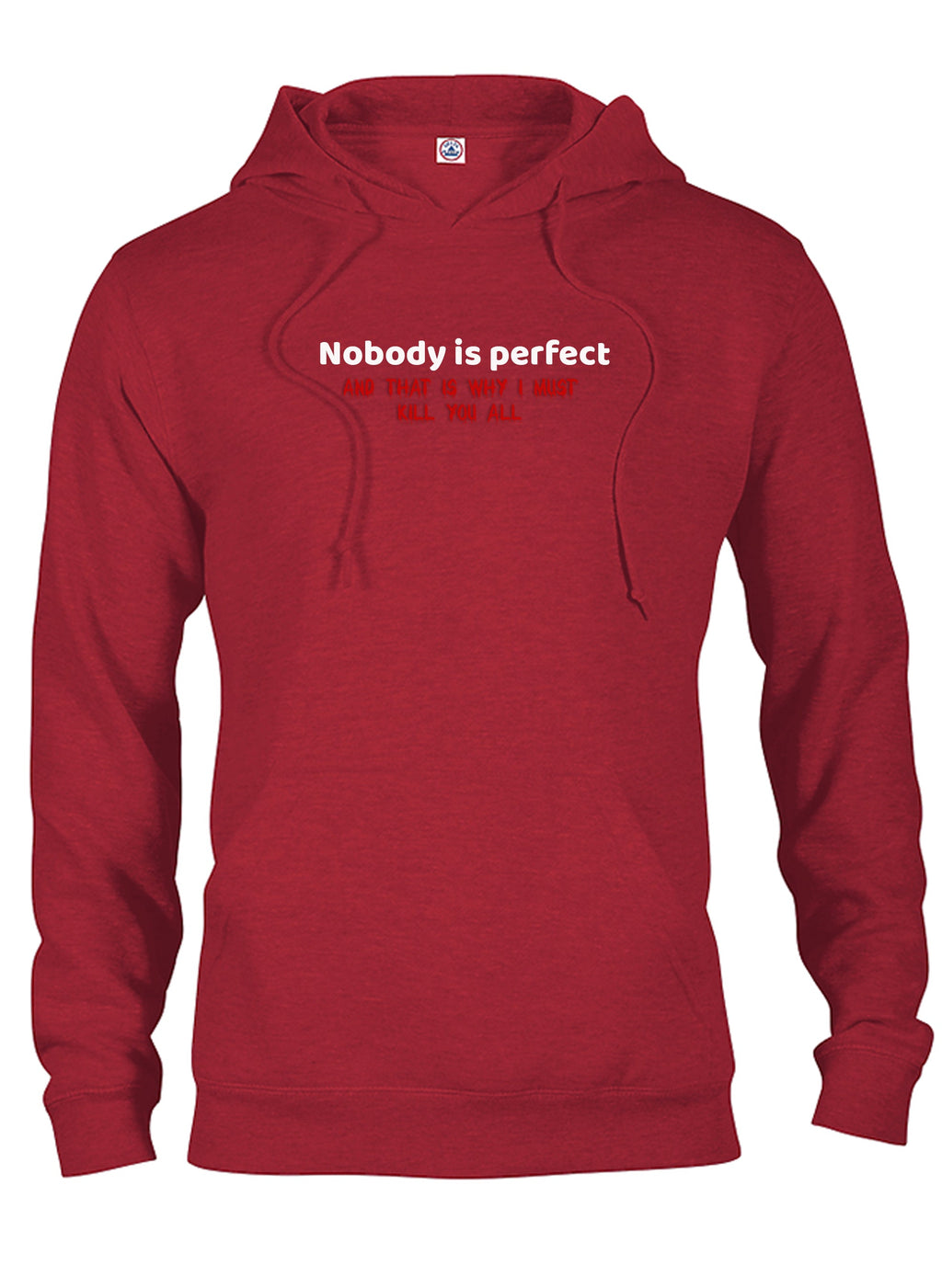 Nobody is perfect and that is why I must kill you all product image 11