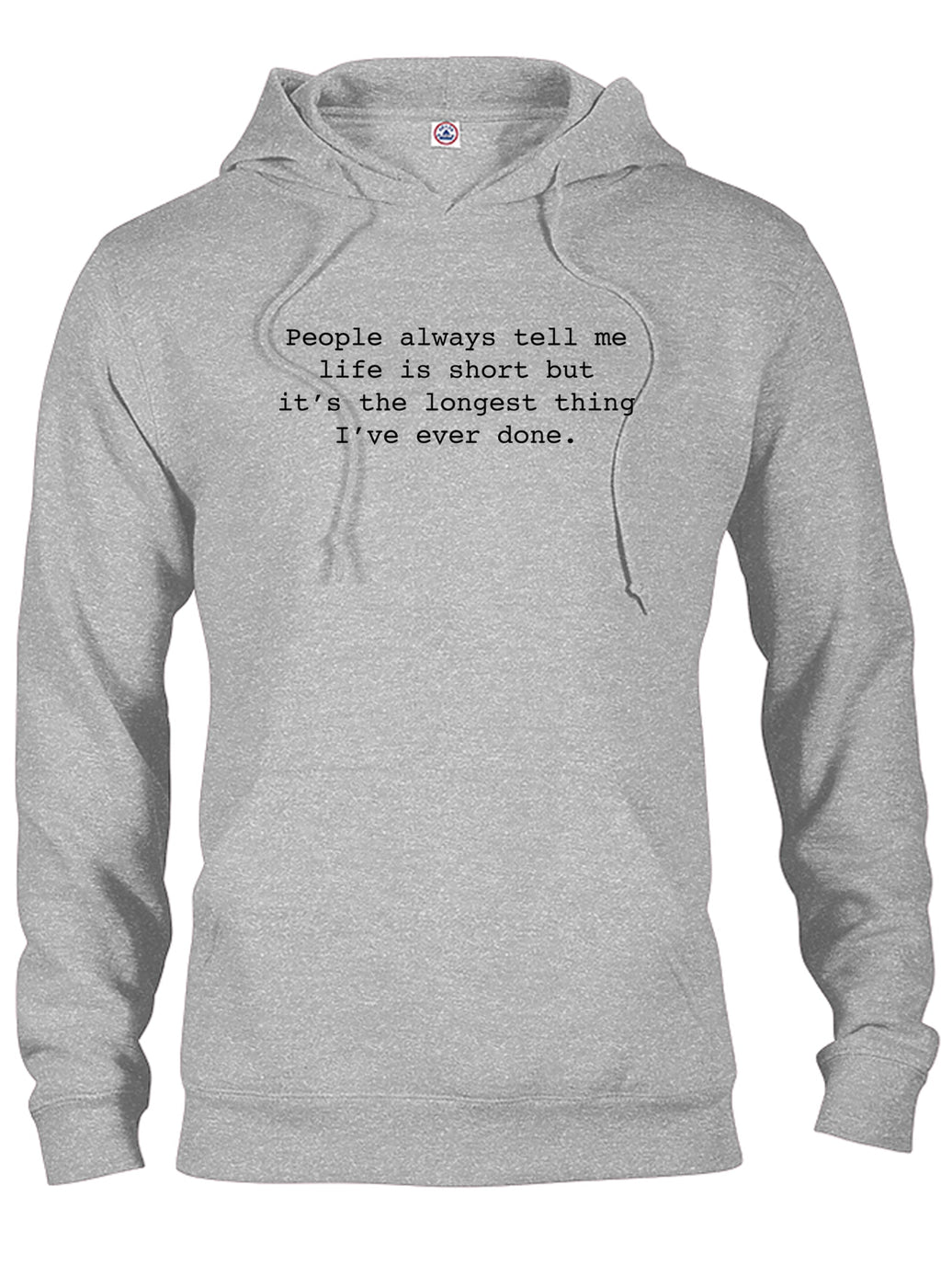 People always tell me life is short T-Shirt product image 12