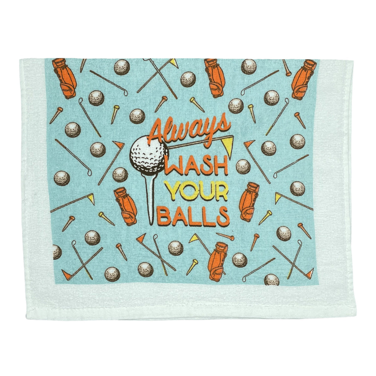 Always Wash Your Balls Tea Towel Tea Towel
