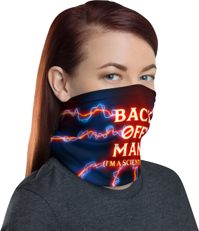 Back Off Man I'm A Scientist Ghostbusters Neck Gaiter