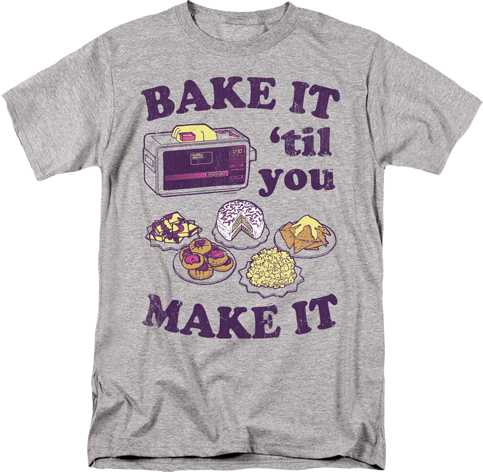 Bake It 'Til You Make It Easy-Bake Oven T-Shirt product image 1
