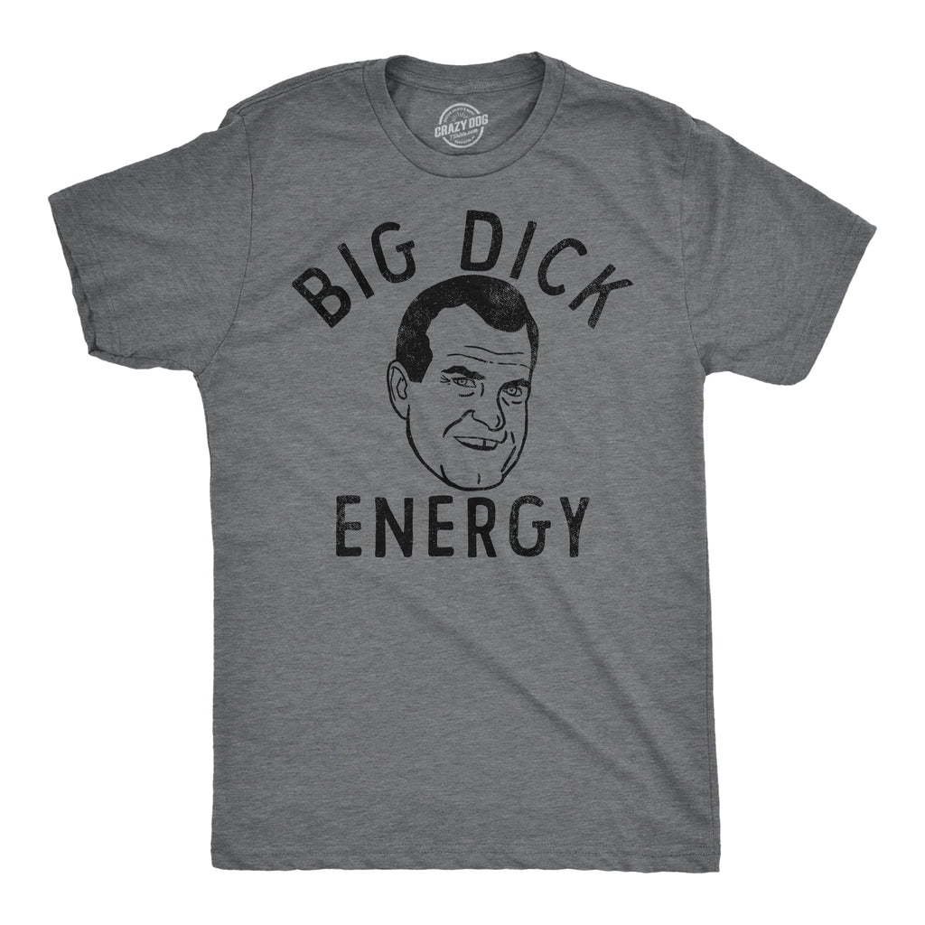 Big Dick Energy Nixon Men's T Shirt product image 1