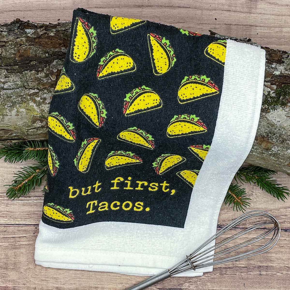 But First Tacos Tea Towel Tea Towel