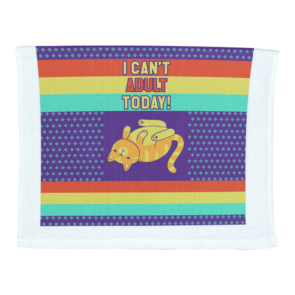 I Cant Adult Today Tea Towel Tea Towel