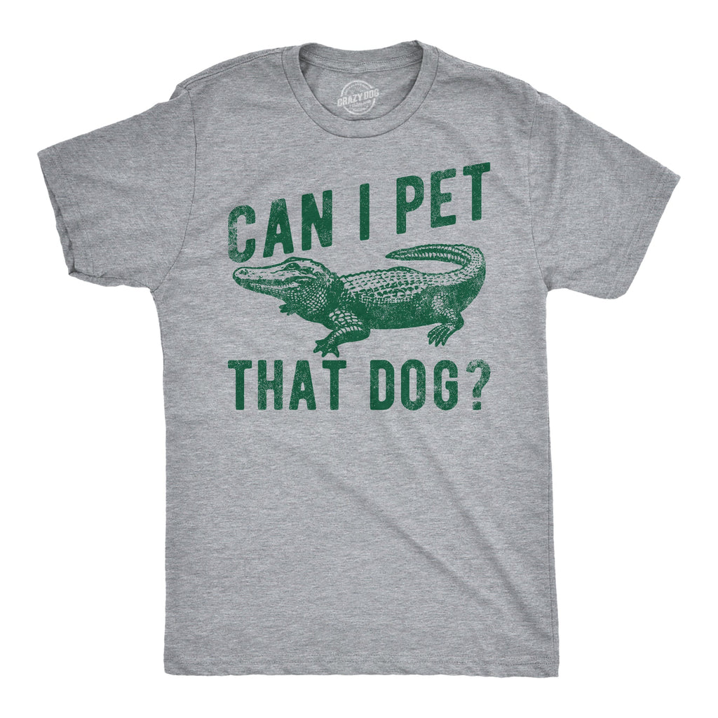 Can I Pet That Dog Men's T Shirt product image 1