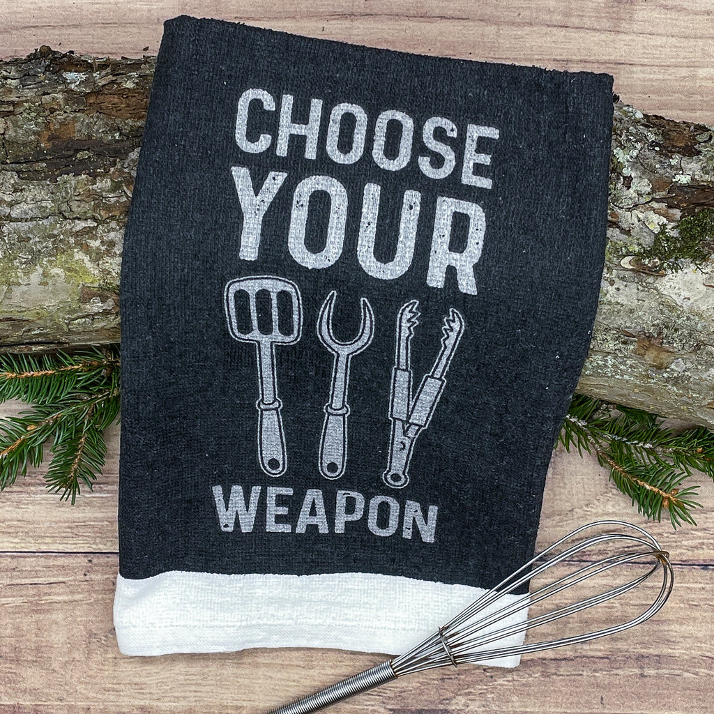 Choose Your Weapon Tea Towel Tea Towel