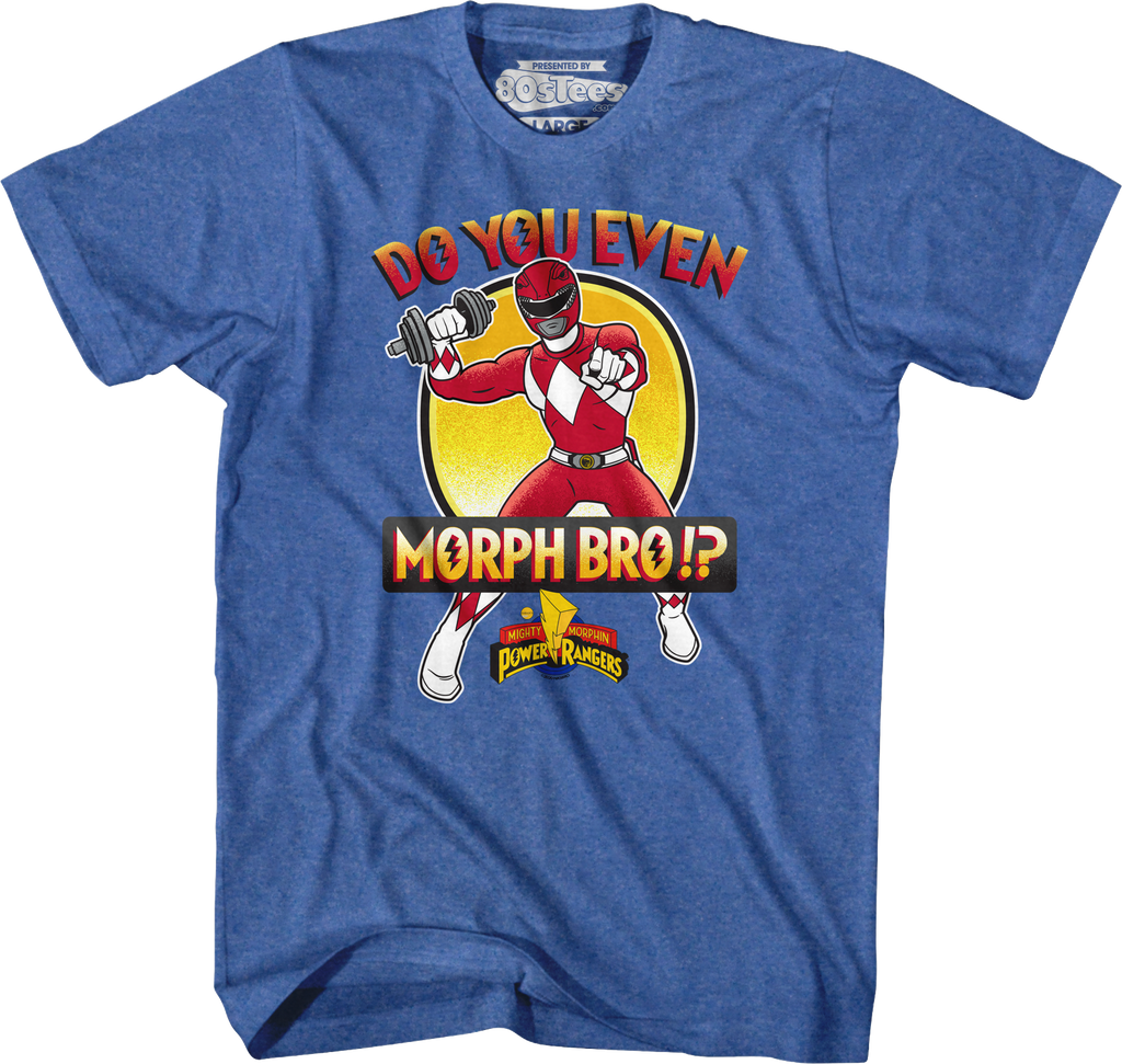 Do You Even Morph Bro Mighty Morphin Power Rangers T-Shirt product image 1