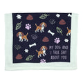 My Dog And I Talk Shit About You Tea Towel Tea Towel