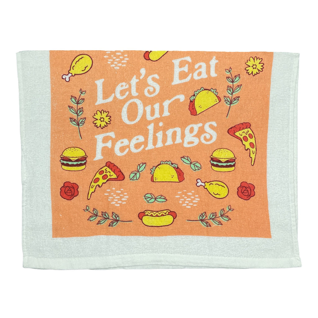 Lets Eat Our Feelings Tea Towel Tea Towel
