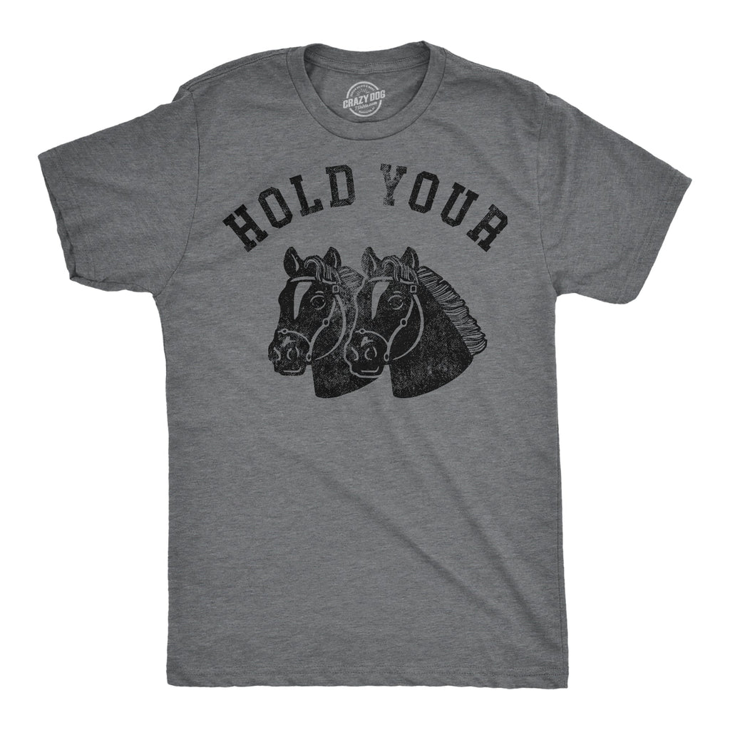 Hold Your Horses Men's T Shirt product image 1