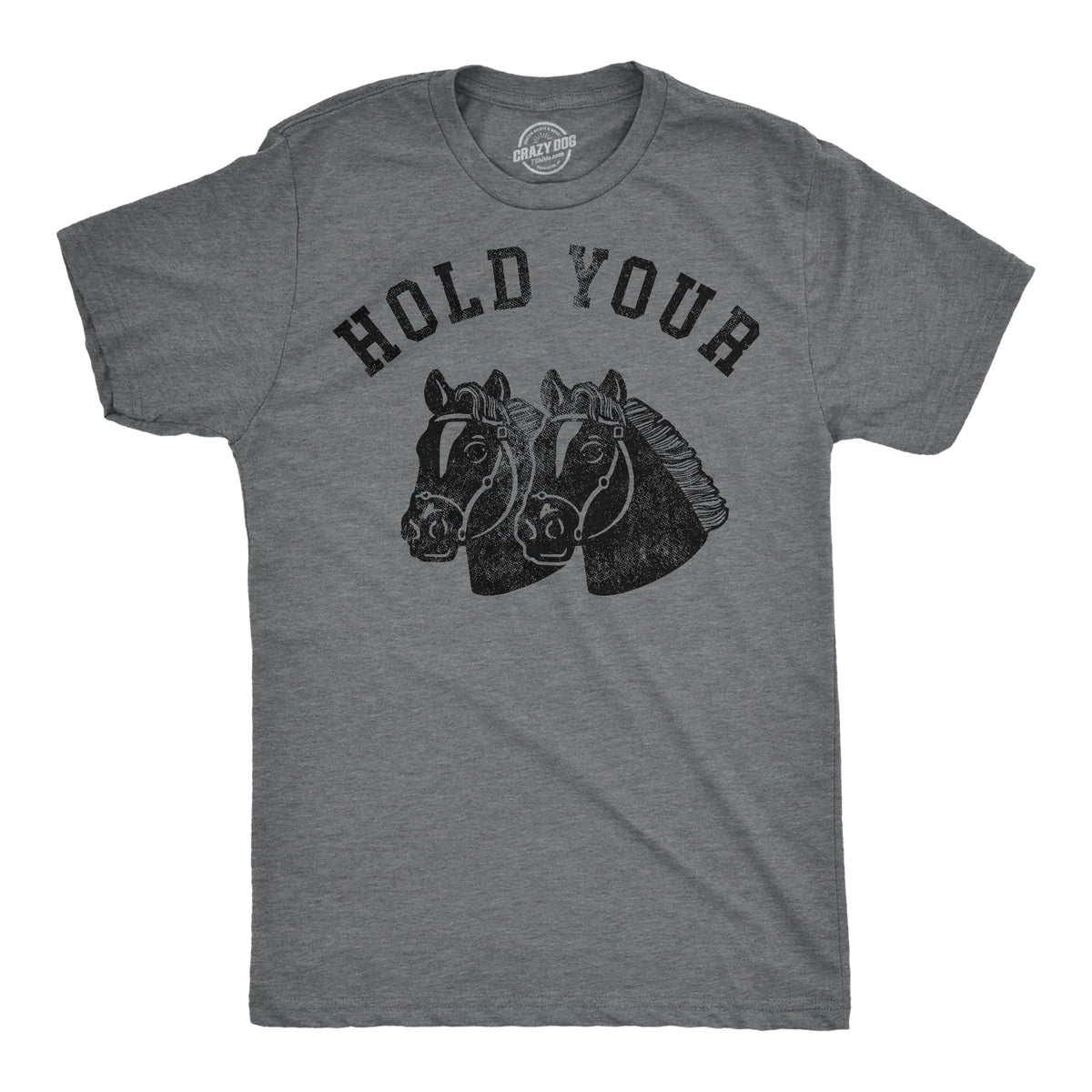 Hold Your Horses Men's T Shirt product image 1