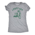 I Putt Out Women's T Shirt product image 1