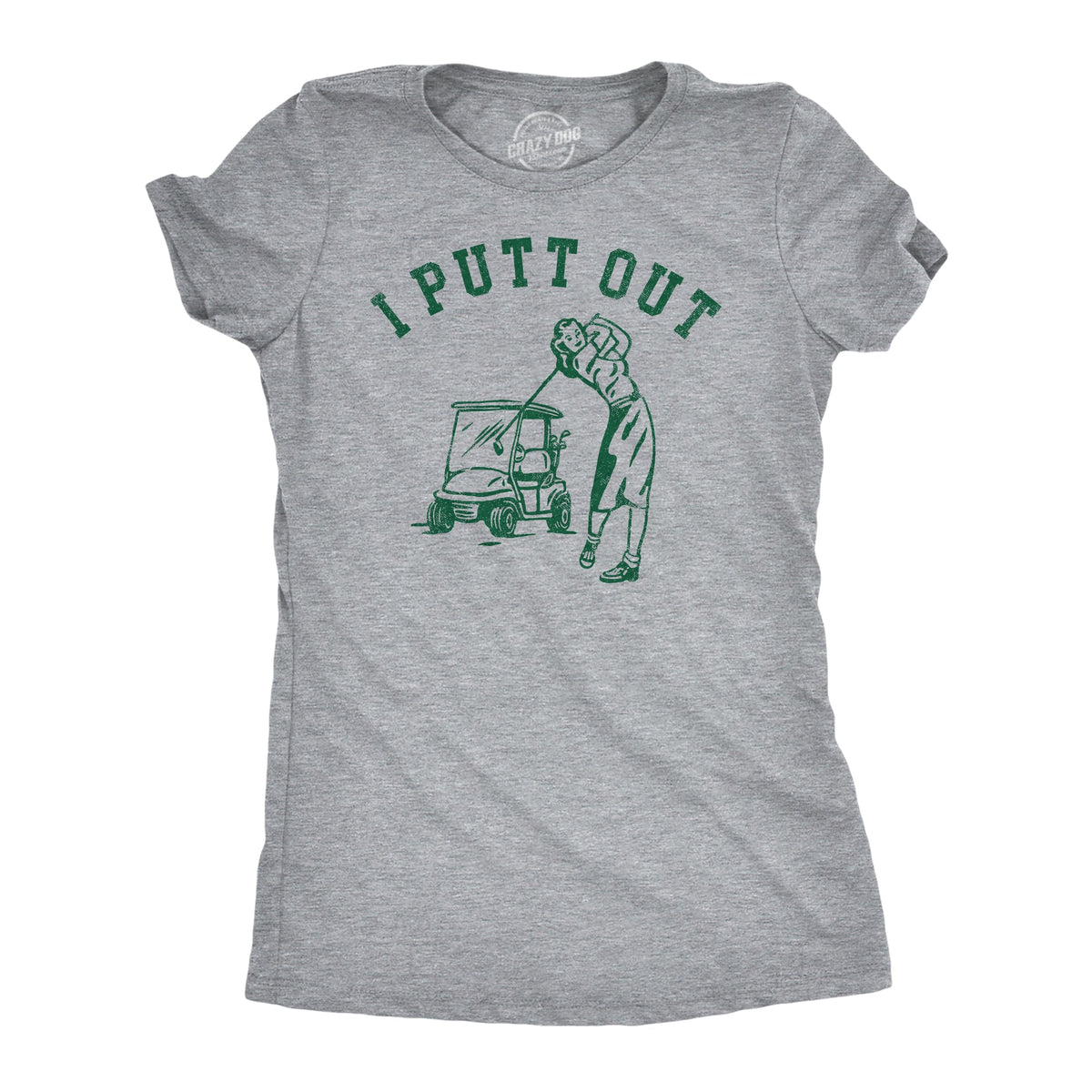 I Putt Out Women's T Shirt product image 1