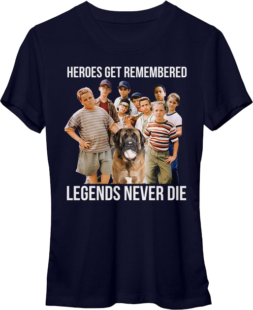Womens Heroes Get Remembered Legends Never Die Sandlot Shirt product image 1